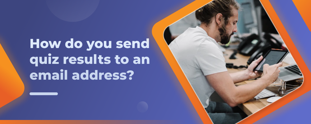 How Do You Send Quiz Results to an Email Address - banner